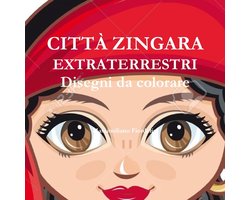 CITTÀ ZINGARA EXTRATERRESTRI Disegni da colorare