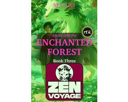ZENVOYAGE 3 - Zenvoyage: Book Three: Smilo and the Enchanted Forest