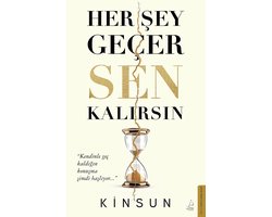 Her Sey Gecer Sen Kalirsin