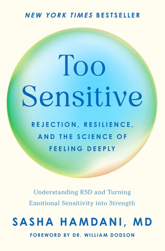 Boek 'Too Sensitive: Rejection, Resilience, and the Science of Feeling Deeply' door Sasha Hamdani, MD.