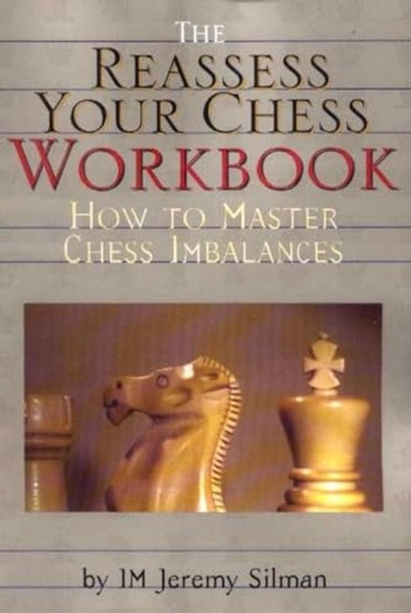 Schaken Werkboek: Beheers Chess Imbalances met 131 Oefeningen