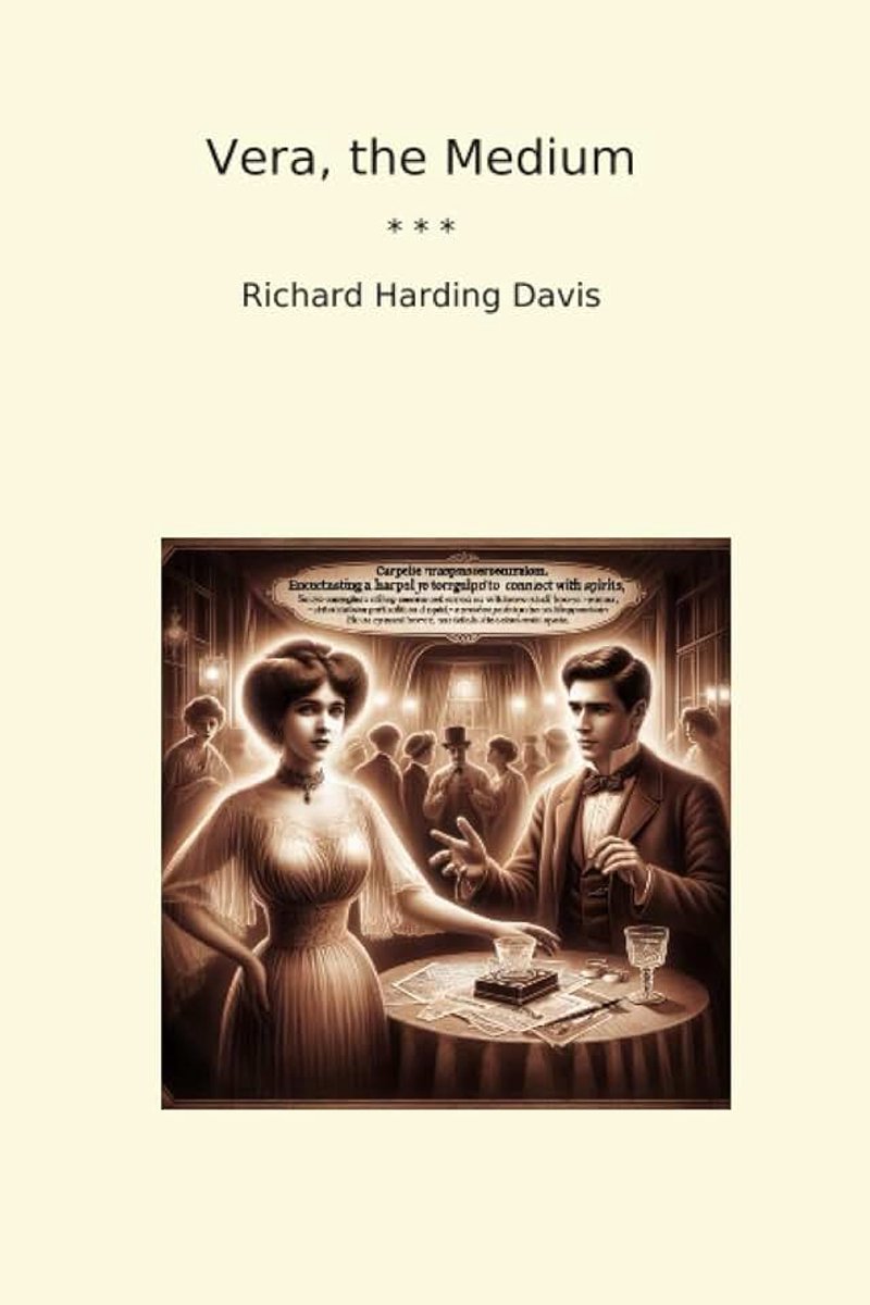 Harding Davis Vera, the Medium