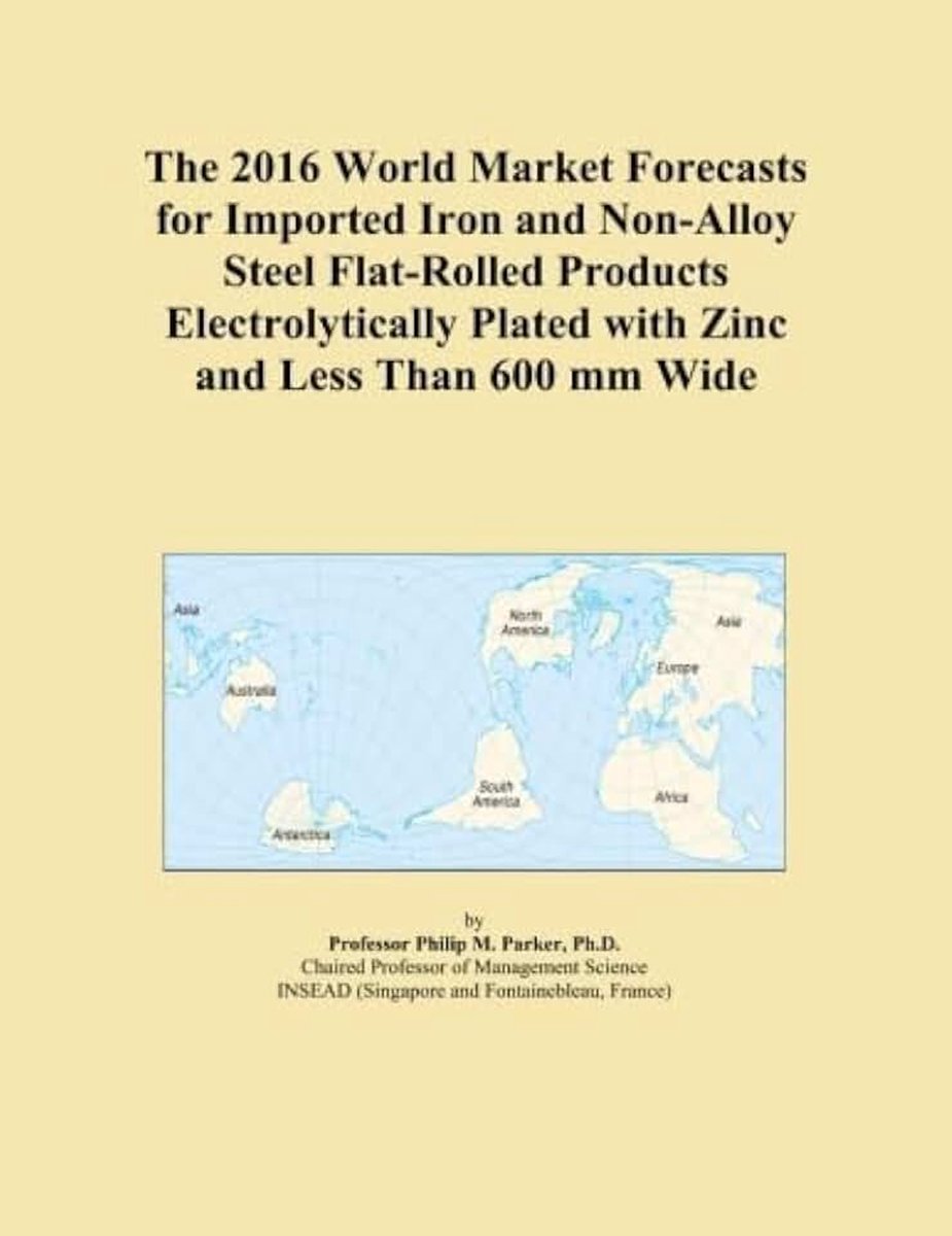 Market Forecasts for Imported Iron and Non-Alloy Steel Flat-Rolled Products Electrolytically Plated with Zinc and Less Than 600 mm Wide