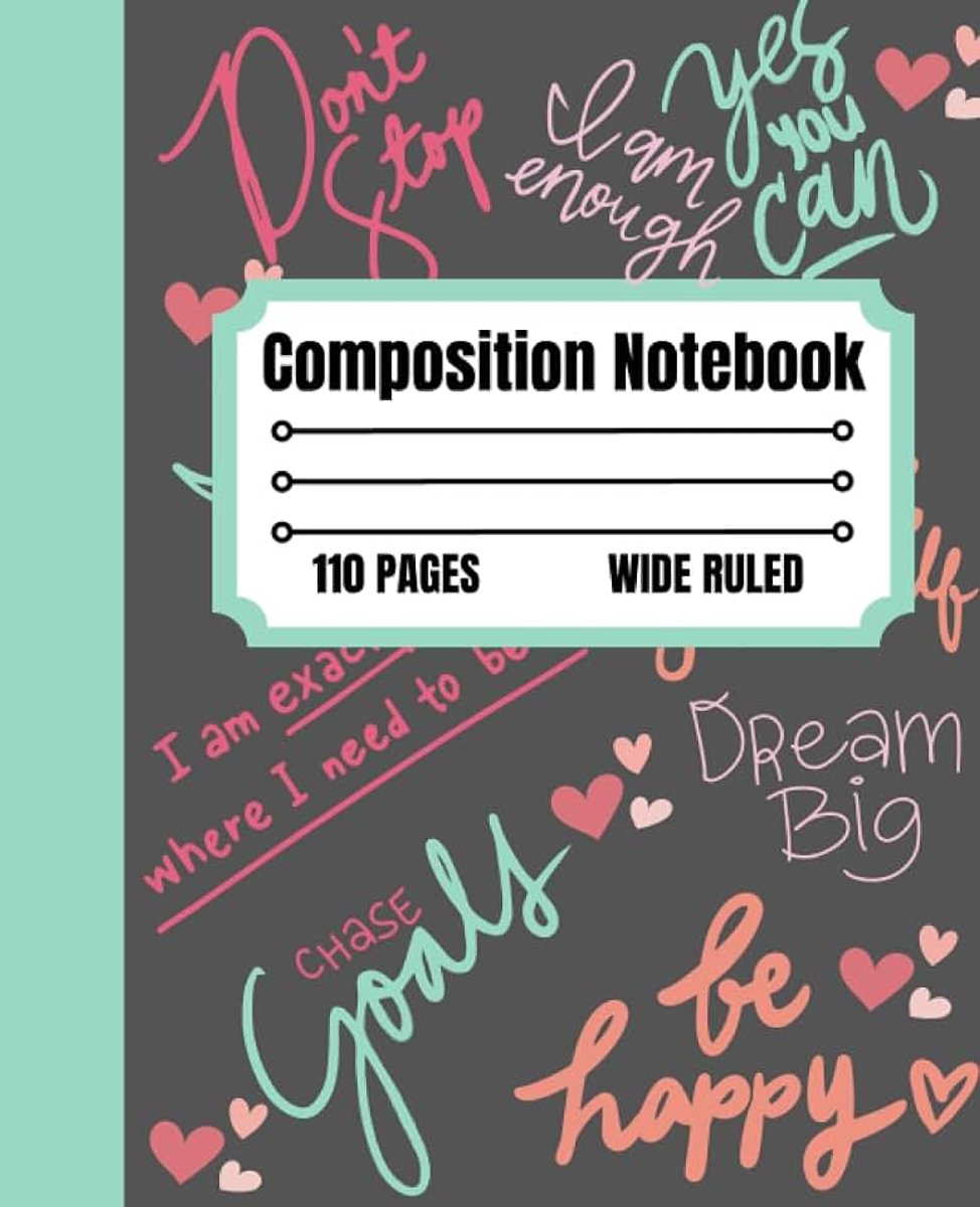 Quote Composition Notebook | Cute Aesthetic Notebook With Encouraging Quotes | For Kids, Adults, Students | 110 Pages | Wide Ruled