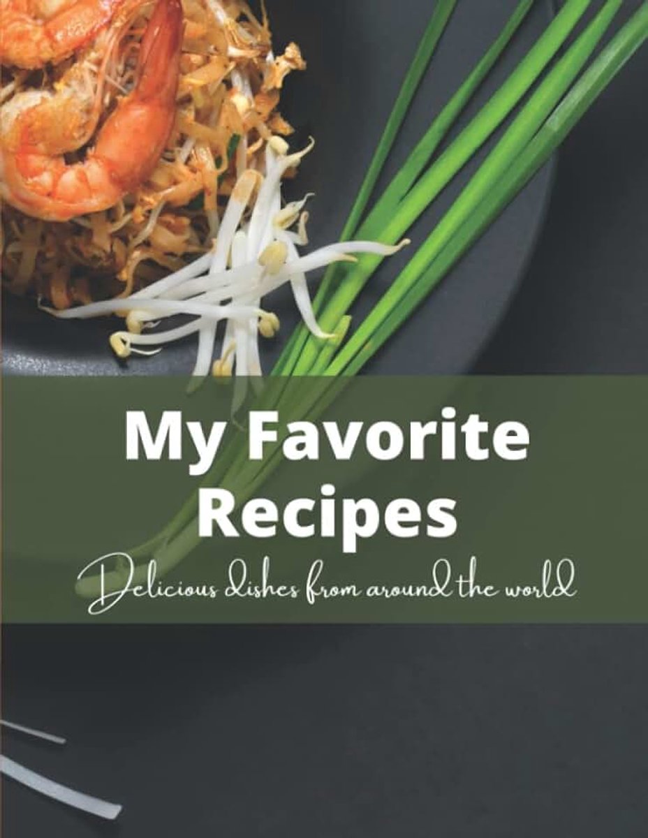 Nina Carter My Favorite Recipes: Blank Recipe Book to Write in Your Own Collection of Recipes