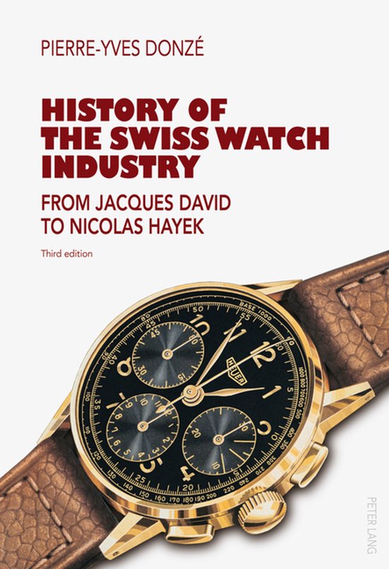 Boekcover: History of the Swiss Watch Industry door Pierre-Yves Donzé. Gouden horloge met zwarte wijzerplaat en bruine leren band.