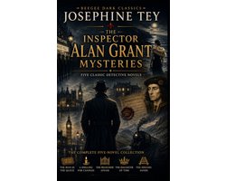 THE INSPECTOR ALAN GRANT MYSTERIES - The Complete Five-Novel Collection
