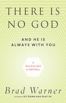 There Is No God And He Is Always With You