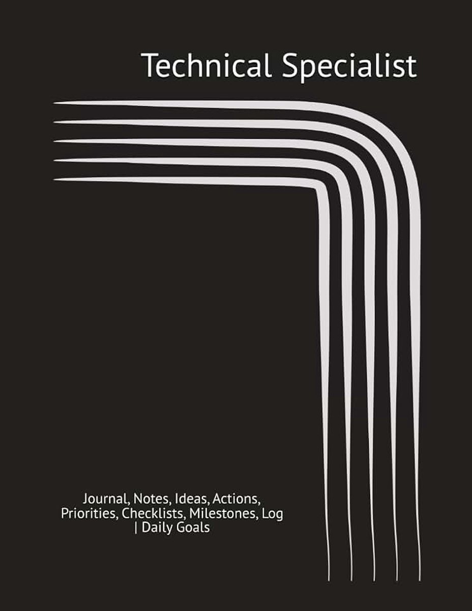 Specialist: Journal, Notes, Ideas, Actions, Priorities, Checklists, Milestones, Log | Daily Goals, Technical‑Support Notes, To‑Do List & ... Field‑Service & Technical‑Operations Team