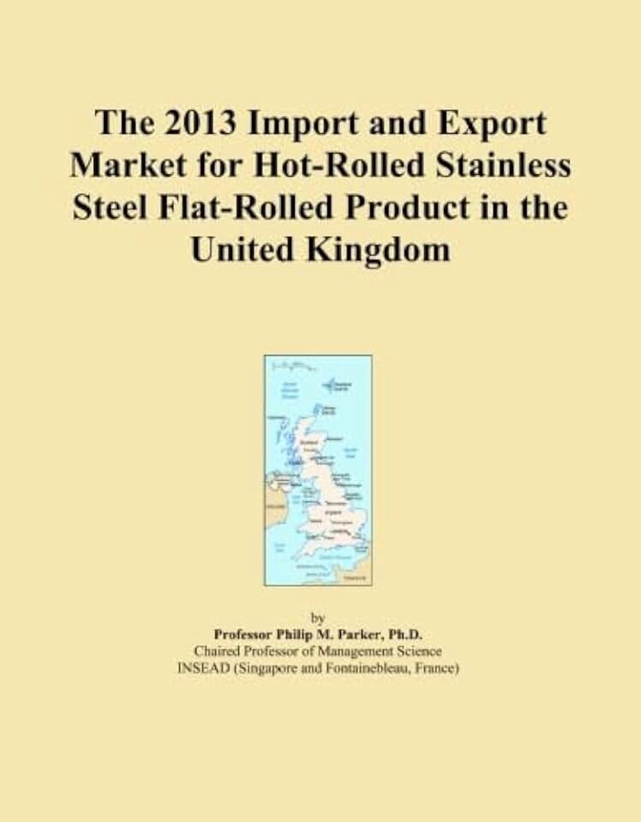 2013 Import and Export Market for Hot-Rolled Stainless Steel Flat-Rolled Product in the United Kingdom