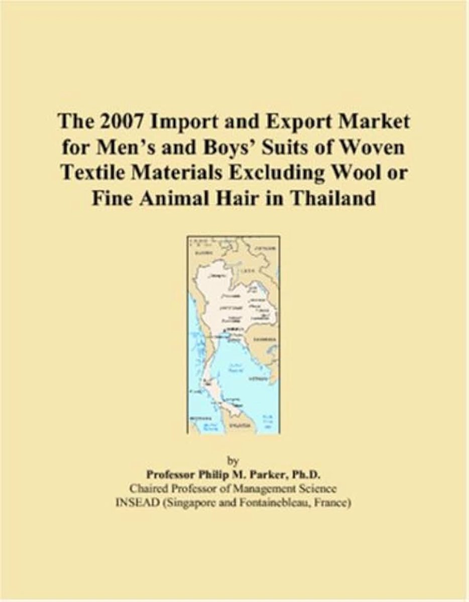 2007 Import and Export Market for Men�s and Boys� Suits of Woven Textile Materials Excluding Wool or Fine Animal Hair in Thailand
