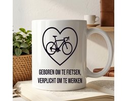 Mok Geboren om te fietsen, verplicht om te werken - Bicycle - Cycling Lover Tee - Bike Lover Gift - Cyclist - Mountain Biking - Fietsliefhebber - Wielrennen - Fietser Cadeau - Cycling Adventure