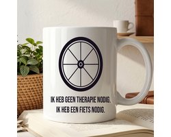 Mok Ik heb geen therapie nodig. Ik heb een fiets nodig - Bicycle - Cycling Lover Tee - Bike Lover Gift - Cyclist - Mountain Biking - Fietsliefhebber - Wielrennen - Fietser Cadeau - Cycling Adventure