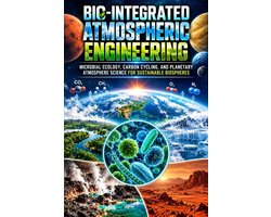 Bio-Integrated Atmospheric Engineering: Microbial Ecology, Carbon Cycling, and Planetary Atmosphere Science for Sustainable Biospheres