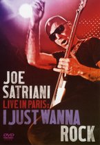 Joe Satriani - Live In Paris: I Just Wanna Rock