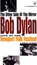 The Other Side Of The Mirror: Bob Dylan - Live At The Newport Folk Festival 1963-1965