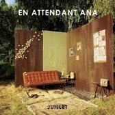 En Attendant Ana - Juillet (LP)