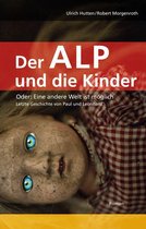 Letzte Geschichte von Paul und Leonhard 3 - Der Alp und die Kinder
