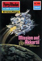 Perry Rhodan-Erstauflage 1486 - Perry Rhodan 1486: Mission auf Akkartil