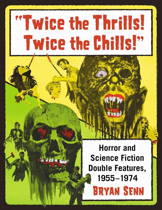 "Deux fois le frisson ! Deux fois les frissons !" Films d'horreur et de science-fiction en double, 1955-1974. Couverture de livre avec des visages monstrueux et un crâne.