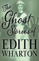 The Ghost Stories of Edith Wharton (Fantasy and Horror Classics)