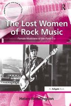 Ashgate Popular and Folk Music Series - The Lost Women of Rock Music