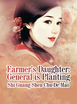 Volume 1 1 - Farmer's Daughter: General is Planting