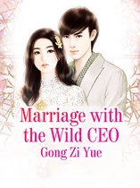 Volume 10 10 - Marriage with the Wild CEO