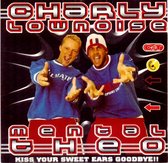 Charly Lownoise & Mental Theo ‎– Kiss Your Sweet Ears Goodbye!!