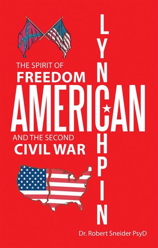 American Lynchpin (ebook), Dr. Robert Sneider PsyD 9781490799315