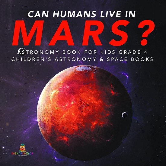Can Humans Live in Mars? Astronomy Book for Kids Grade 4 Chi ... - cover