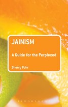 Guides for the Perplexed - Jainism: A Guide for the Perplexed