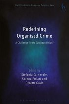 Hart Studies in European Criminal Law - Redefining Organised Crime: A Challenge for the European Union?