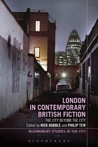 Bloomsbury Studies in the City - London in Contemporary British Fiction