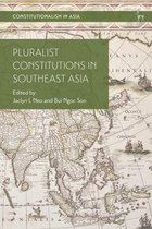 Constitutionalism in Asia - Pluralist Constitutions in Southeast Asia