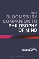 Bloomsbury Companions - The Bloomsbury Companion to Philosophy of Mind