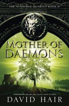 The Sunsurge Quartet 4 - Mother of Daemons