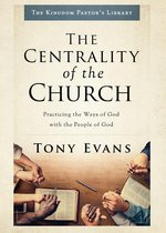 Kingdom Pastor's Library - The Centrality of the Church