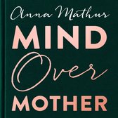 Mind Over Mother