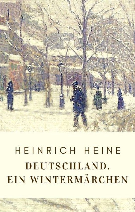 Deutschland Ein Wintermärchen Heinrich Heine Heinrich Heine: Deutschland. Ein Wintermärchen (ebook), Heinrich Heine