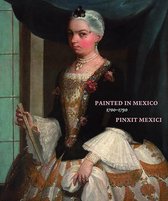 Painted in Mexico 1700-1790