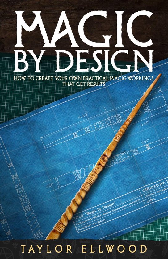 How Magic Works 5 Magic by Design (ebook), Taylor Ellwood