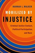 Studies in Postwar American Political Development - Mobilized by Injustice
