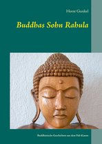Gelnhäuser buddhistische Erzählungen 1 - Buddhas Sohn Rahula
