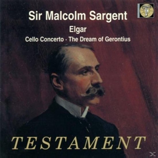 Albumhoes met portret van Sir Malcolm Sargent. Tekst: Sir Malcolm Sargent, Elgar, Cello Concerto, The Dream of Gerontius, TESTAMENT.