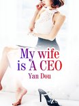 Volume 6 6 - My wife is A CEO