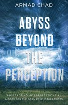 Perspectives Collection 1 - ABYSS BEYOND THE PERCEPTION