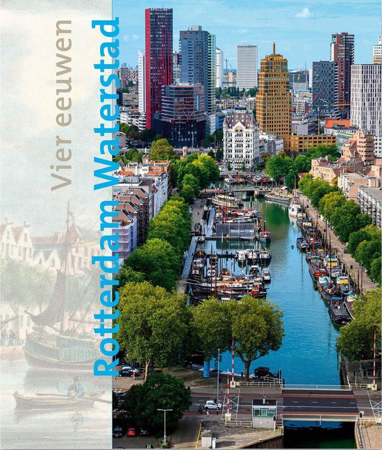 Vier eeuwen Rotterdam Waterstad