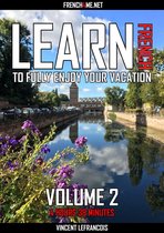Learn French to fully enjoy your vacation (4 hours 38 minutes) - Vol 2