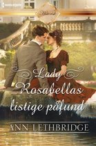 Historisk - Lady Rosabellas listige påfund